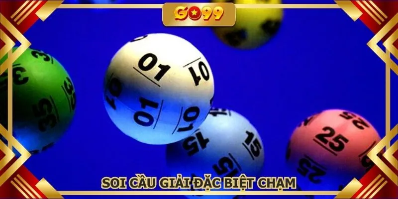 Chia sẻ 4 cách soi cầu giải đặc biệt chạm hiệu quả từ chuyên gia