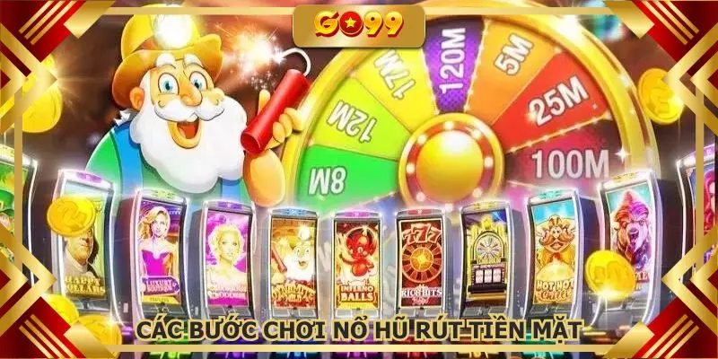 Hướng dẫn các bước tham gia chơi game nổ hũ rút tiền mặt