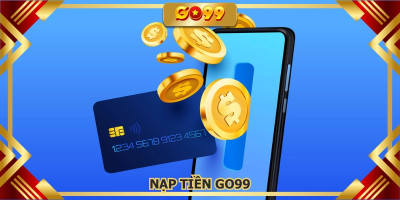 Nạp tiền GO99