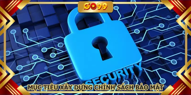 Quy tắc nền tảng trong việc thiết lập chính sách bảo mật của nhà cái